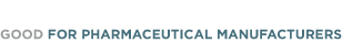 Good for Pharmaceutical Manufacturers